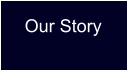 Our Story